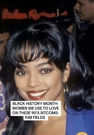BLACK HISTORY MONTH: WOMEN WE USE TO LOVE ON THESE 90’S SITCOMS: KIM FIELDS #ognino #fyp #90s #kim #livingsingle