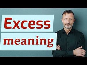Excess | Definition of excess