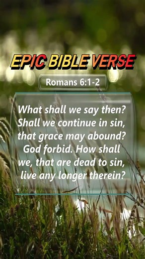 Romans 6:1–2 — Dead to Sin, Alive in Grace | Epic Bible Verses #Jesus #God #dailybibleverse