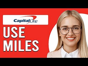 How To Use Capital One Miles (How Do You Use/Redeem Capital One Miles?)