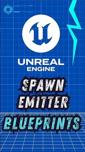 Spawn Emitter at Location – Blueprint Node Explained