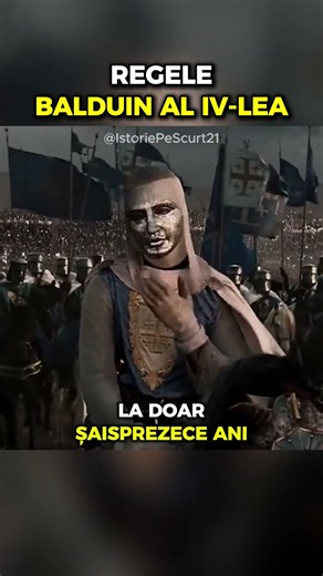 Regele care a condus un regat în timp ce murea de lepră #istorie #cruciade