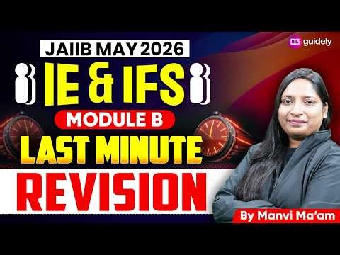JAIIB May 2026 | IE & IFS Complete Module D Part 2 Revision | IE & IFS Marathon | By Manvi Ma’am