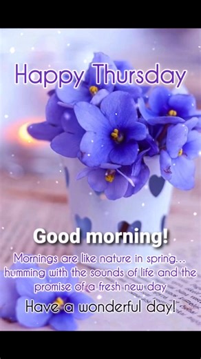 28K views · 273 reactions |  Mornings are like nature in spring… humming with the sounds of life and the promise of a fresh new day! Good Morning #goodmorning #morningvibes #happymorning #morning #thursday #thursdaymotivation #thursdaymorning #happythursday | Good Morning Quotes, Images, Wishes | Facebook