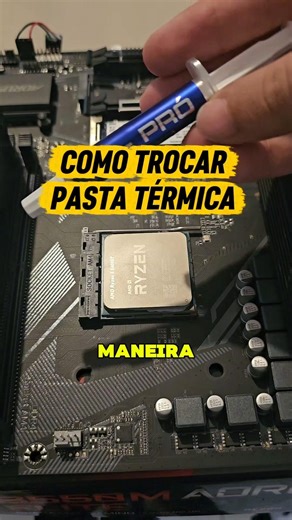 Aprenda a trocar a pasta térmica #fy #viral #pcgamer #pc #informatica #tech #ryzen #amd #dicas