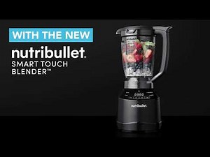nutribullet SMART Touch Blender
