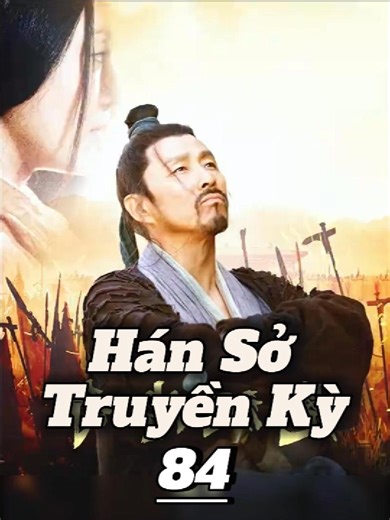 Hán Sở Tranh Hùng - 84 | VietsubMovieVault | #xuhuong #fyp #Hansotruyenky #hansotranhhung #Luubang #Hangvu
