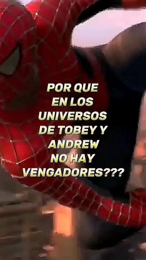 ¿Por qué Tobey y Andrew no tienen Vengadores? Teoría Marvel