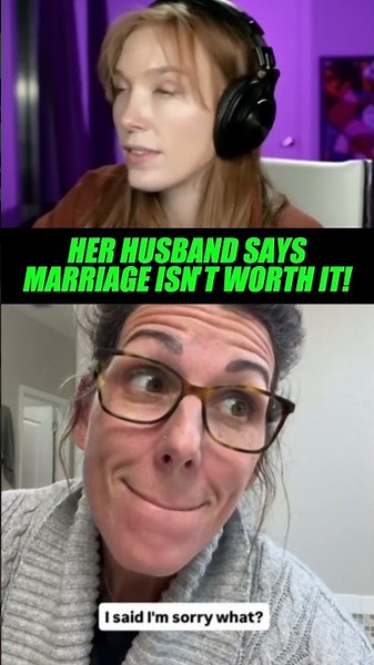 Her husband basically told her marriage isn't worth it 😂 #marriage #men #redpill #pearl