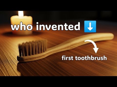 Who invented the first tooth brush | Amazing fact story