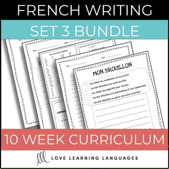 French Paragraph Writing Practice, Écrire en Français - Set 3 - 10 Weeks
