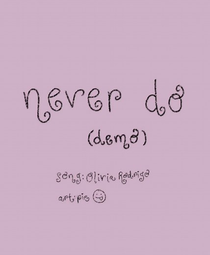 never do (demo) — short lyric animatic by Olivia Rodrigo