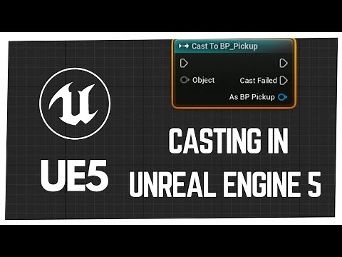 Casting in Unreal Engine 5 Explained | UE5 Blueprints Cast Tutorial