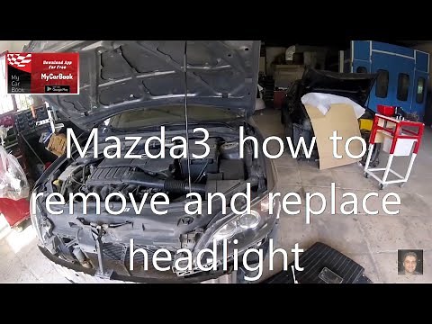 Mazda 3 2003-2008 how to remove and replace headlight