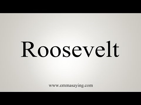 How To Say Roosevelt