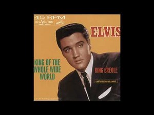 KING OF THE WHOLE WIDE WORLD ELVIS PRESLEY (With lyrics)