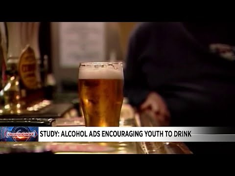 Healthcast: Alcohol ads encourage teens to drink