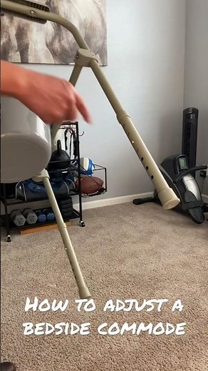 How to Set-Up a Bedside Commode for the Right Height