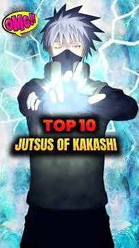 “Top 10 JUTSUS of Copy Ninja KAKASHI ⚡🔥” #boruto #naruto #kakashi