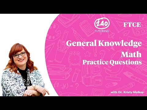 FTCE General Knowledge Math Practice Questions 2020 [GKT Math - Video 7]