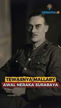 Kematian Brigadir Mallaby yang Menyalakan Neraka Surabaya | Fakta Sejarah 10 November