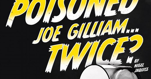 Who Poisoned Joe Gilliam…Twice?