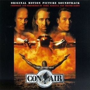 Mark Mancina And Trevor Rabin - Con Air (Original Motion Picture Soundtrack)