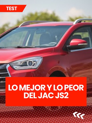 Lo Mejor y Lo Peor del JAC JS2 en Auto Test