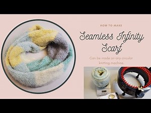 How to Make an Infinity Scarf on Addi or Any Circular Knitting Machine. Kitchener Stitch.