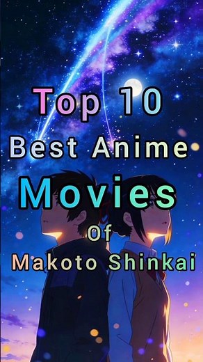 Top 10 Best Anime Movies Of Makoto Shinkai | #anime #suzume #AnimeStance#animemovie #top10animemovie
