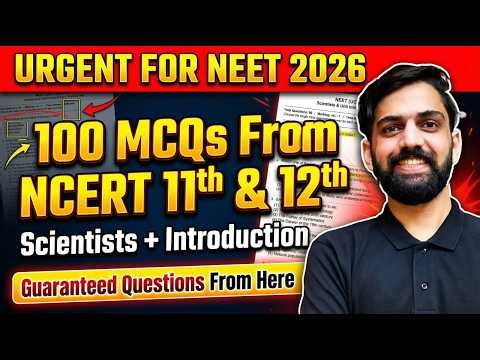 100 MCQs on NCERT 11th & 12th Scientists + Introduction | One Shot NEET 2026 | Guaranteed Questions