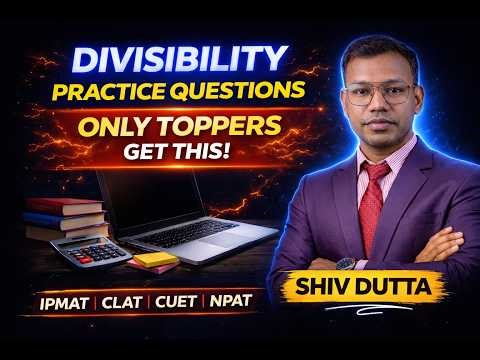 Divisibility Practice Questions | Only Toppers Get This! 🔥 IPMAT, CLAT, CUET