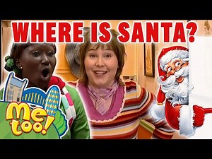 Where is SANTA!? 🎅👀🔎 | #christmas | TV Show For Kids |‪@MeTooOfficialTVShow‬