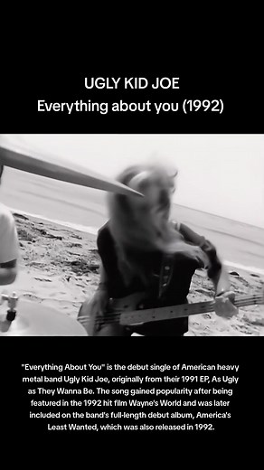 Ugly Kid Joe - Everything About You (1992) Song History