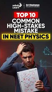 STOP Making These TOP 10 HIGH STAKES MISTAKES in NEET Physics! || ‪@InfinityLearn_NEET‬