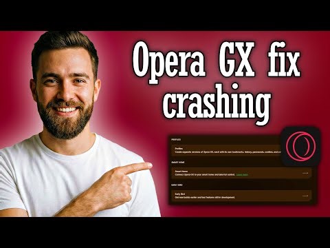 Opera GX how to fix crashing to desktop or Crashing on Startup