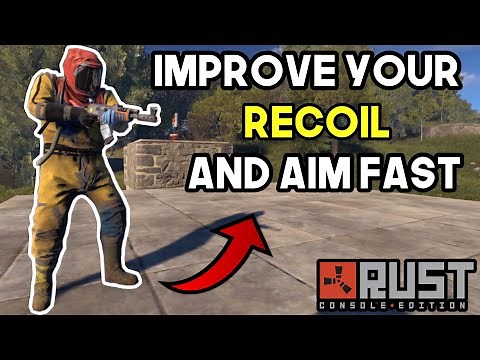 How to IMPROVE Aim & Recoil FAST - Rust Console Edition