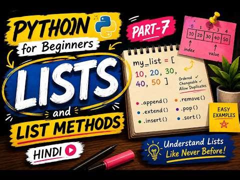 Python Lists explained in EASIEST WAY POSSIBLE!!!!! - HIndi