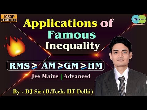 Applications of Inequality - RMS, AM, GM, HM | Core Concepts & Tricks | Jee Mains | Advanced