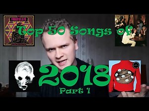 Top 50 Best Songs of 2018 (Part 1: 50-26)