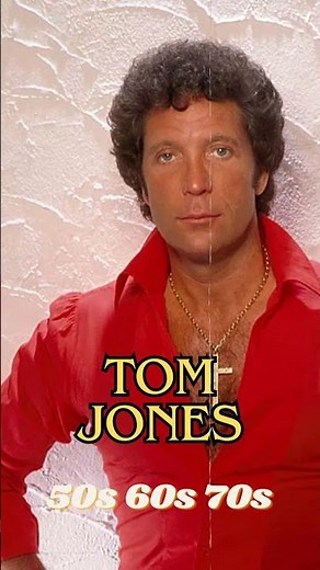 Tom Jones Songs of All Time - The Very Best Of Tom Jones - Tom Jones Greatest Hits 2024