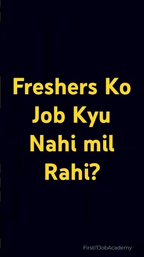 Freshers Ko Job Nahi Mil Rahi?