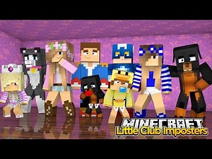 Minecraft Little Kelly : THE LITTLE CLUB IMPOSTERS!( Halloween Special) w/Little Carly