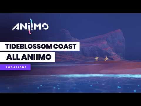 Aniimo Tideblossom Coast All Aniimo Locations (100%)