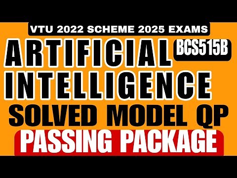 ARTIFICIAL INTELLIGENCE BCS515B SOLVED MODEL QUESTION PAPER || NOTES || 5TH SEM || VTU 2025 EXAMS