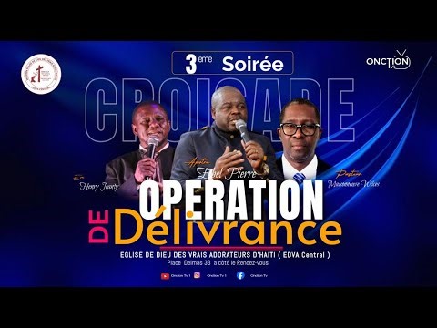 3ÈME SOIRÉE D’OPÉRATION DE DÉLIVRANCE À DELMAS 33 - CROISADE avec APÔTRE EBEL PIERRE / SAM 24 JAN 26