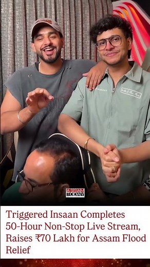Triggered Insaan Completes 50-Hour Non-Stop Live Stream, Raises ₹70 Lakh for Assam Flood Relief