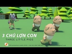 Ba chú lợn con - Three little pigs