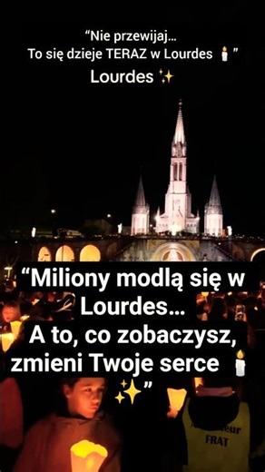 “Miliony modlą się w Lourdes… A to, co zobaczysz, zmieni Twoje serce 🕯️✨”