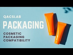 QACS Cosmetic Packaging Compatibility Testing Explained (Ensure Product Safety & Quality)